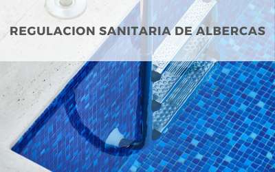 Regulación Sanitaria de Albercas