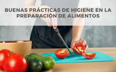 Buenas Prácticas de Higiene en la Preparación de Alimentos
