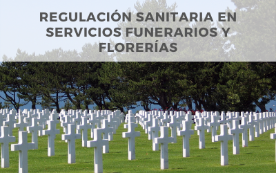 Regulación Sanitaria en Servicios Funerarios y Florerías
