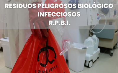 Residuos Peligrosos Biológico Infecciosos (R.P.B.I.)